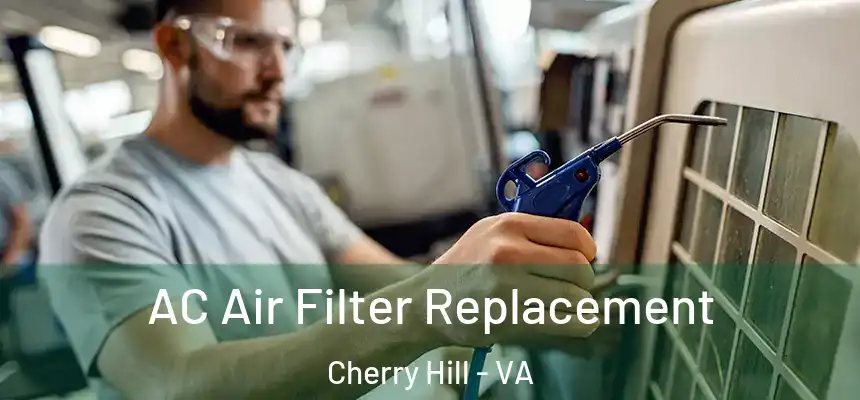  AC Air Filter Replacement Cherry Hill - VA