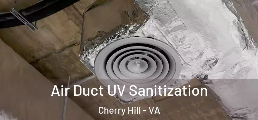  Air Duct UV Sanitization Cherry Hill - VA