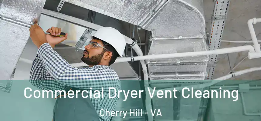  Commercial Dryer Vent Cleaning Cherry Hill - VA