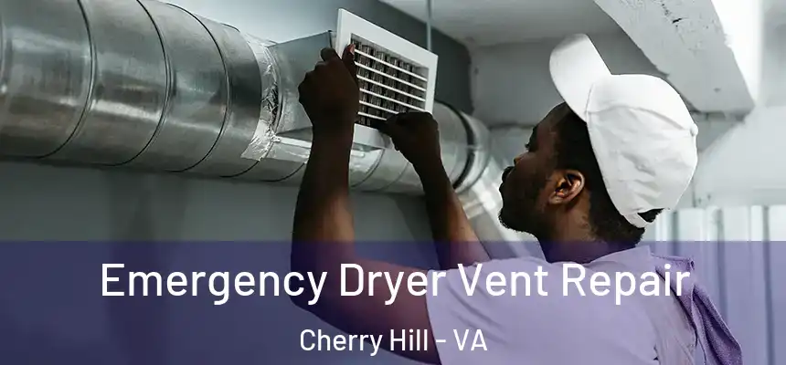  Emergency Dryer Vent Repair Cherry Hill - VA