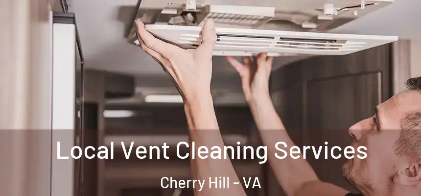  Local Vent Cleaning Services Cherry Hill - VA
