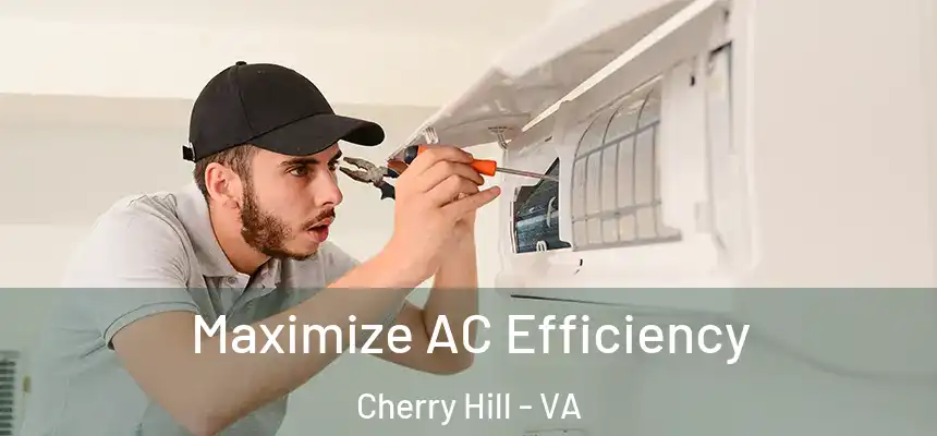 Maximize AC Efficiency Cherry Hill - VA