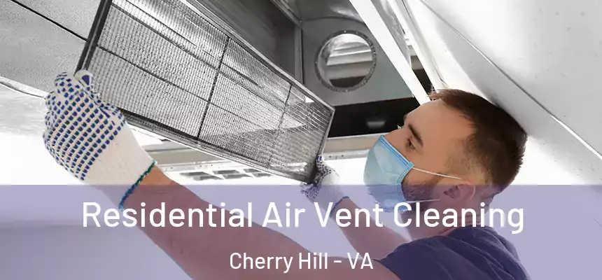  Residential Air Vent Cleaning Cherry Hill - VA