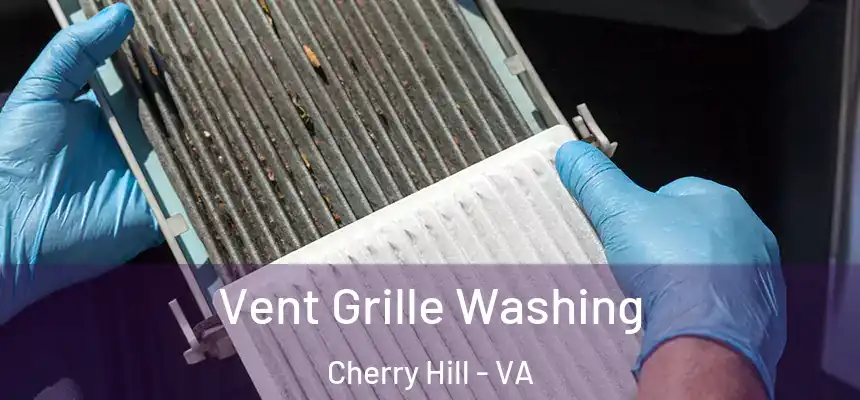  Vent Grille Washing Cherry Hill - VA